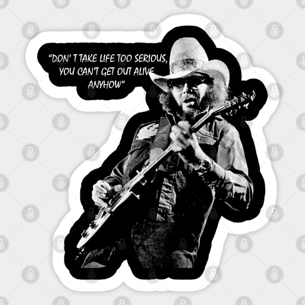 Hank Williams Jr - Quotes Sticker by chanda's